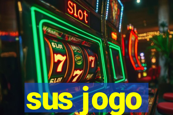 sus jogo